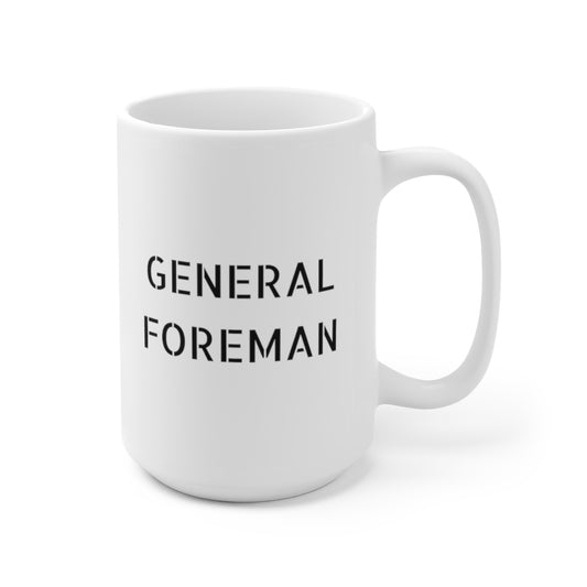 General Foreman Ceramic Mug 15oz