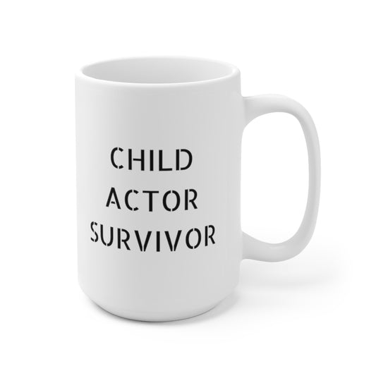 Child Actor Survivor Ceramic Mug 15oz