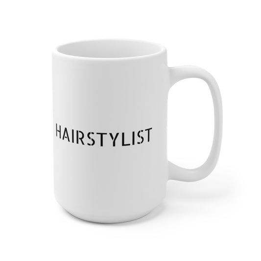 Hairstylist Ceramic Mug 15oz